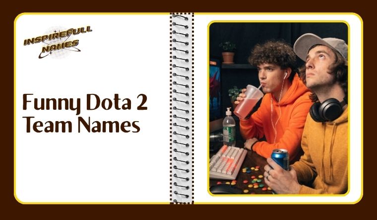Funny Dota 2 Team Names