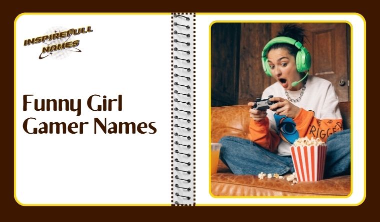 Funny Girl Gamer Names
