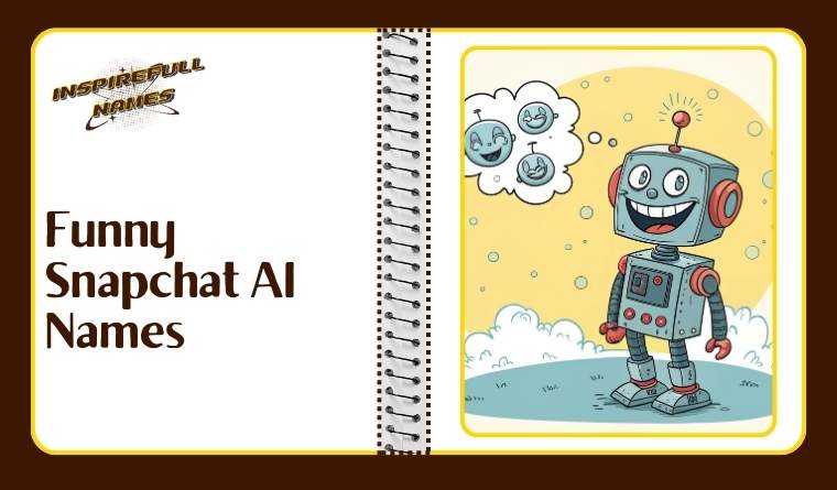 Funny Snapchat AI Names