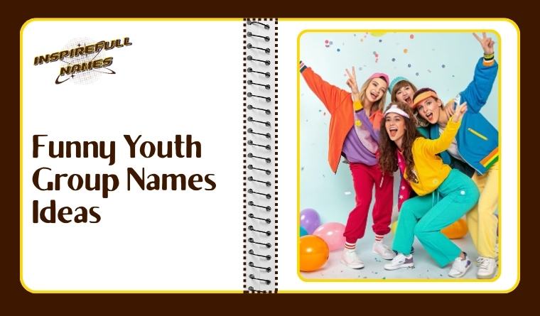 Funny Youth Group Names Ideas