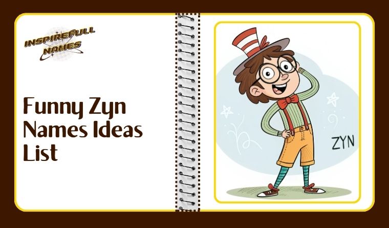 Funny Zyn Names Ideas List