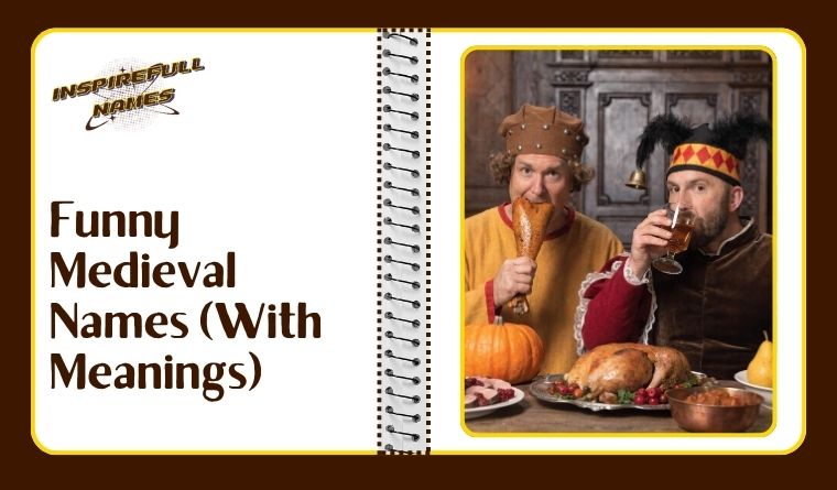 Funny Medieval Names (With Meanings)