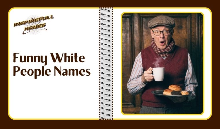Funny White People Names