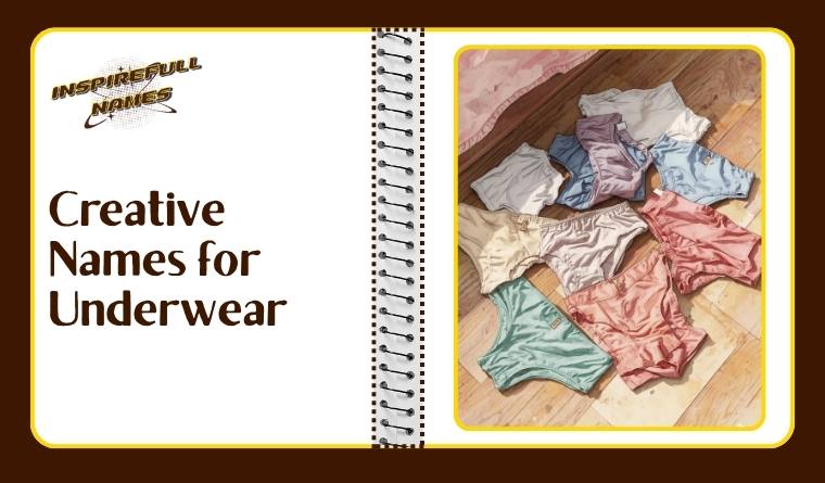 Creative Names for Underwear