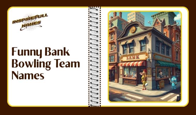 Funny Bank Bowling Team Names