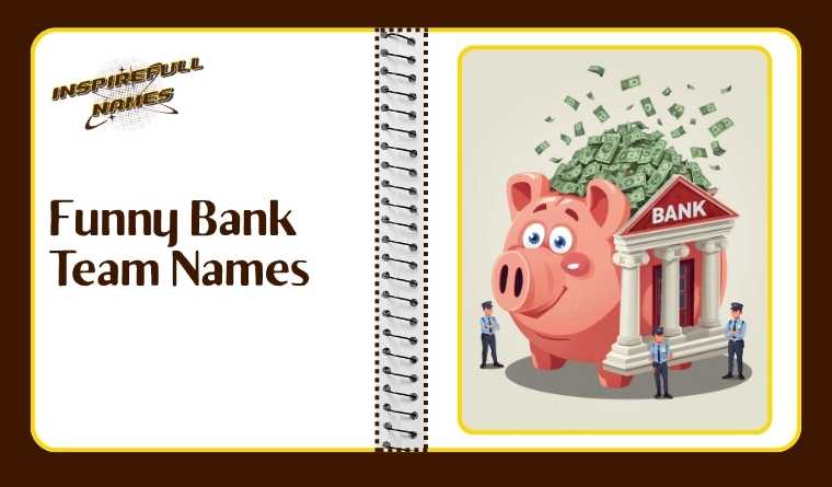 Funny Bank Team Names