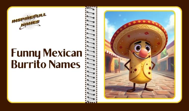 Funny Mexican Burrito Names