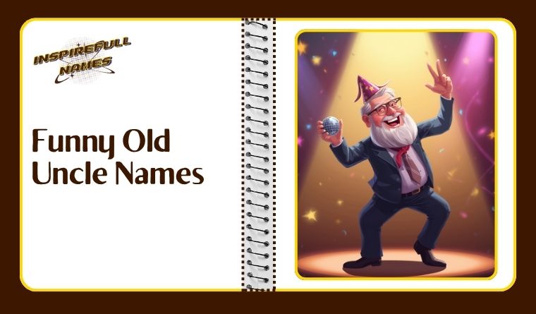 Funny Old Uncle Names