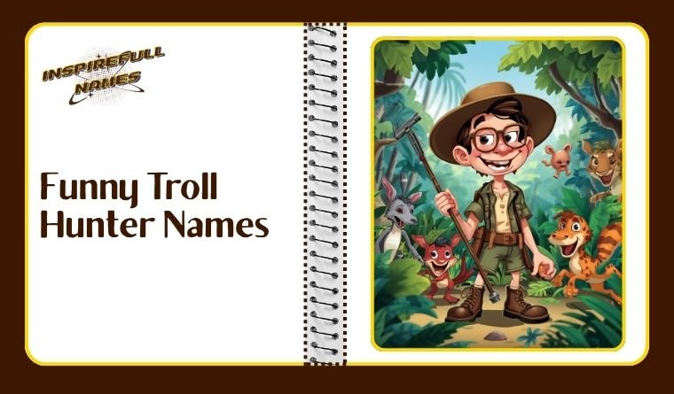 Funny Troll Hunter Names