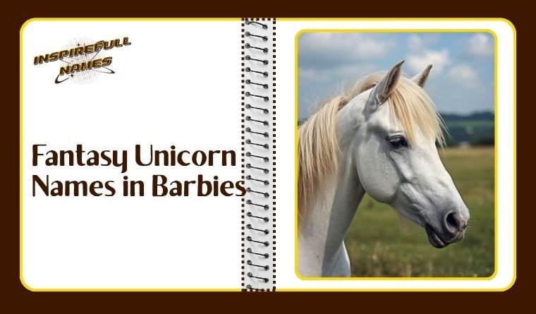 Fantasy Unicorn Names in Barbies